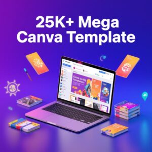 25K+ Mega Canva Template Bundle + AI Guides & MRR Training