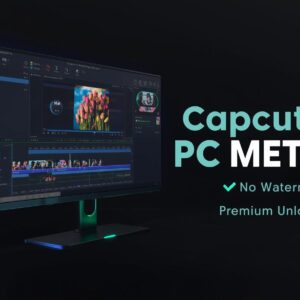Capcut Pro PC Method - Unlock Premium Features [No Watermark]